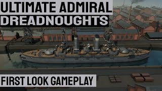 ULTIMATE ADMIRAL DREADNOUGHTS  First Look at Gameplay and Ship Designer [upl. by Ardme]