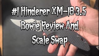 Hinderer XM18 35 Bowie Review And Scale Swap [upl. by Sparhawk]