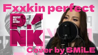 Fkin perfect Sempurna  PNK【Cover by SMiLE】 [upl. by Busey]