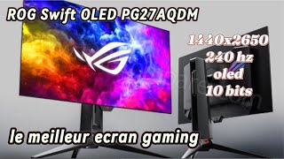 Le meilleur écran gaming oled Asus Swift oled pg27aqdm [upl. by Semadar]