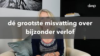 Dé grootste misvatting over bijzonder verlof [upl. by Romilly568]