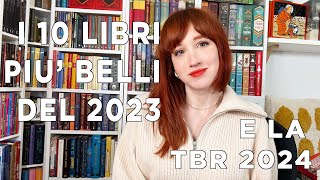 I 10 LIBRI PIU BELLI DEL 2023 E LA TBR 2024 [upl. by Linnette68]