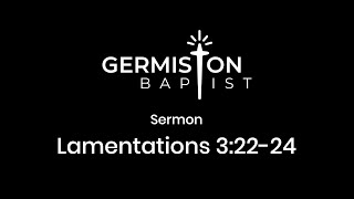 Sermon from Lamentations 32224 [upl. by Naujled361]