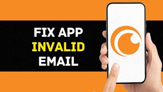 How To Fix And Solve Crunchyroll App Invalid Email Full Guide [upl. by Ttemme]