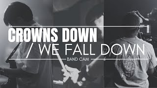 Crowns Down│We Fall Down  Josh Baldwin│BAND CAM│His Life Worship [upl. by Elrebma]