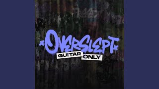 OVERSLEPT feat Bennykaay Guitar Only [upl. by Mazlack881]