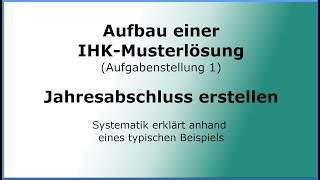 So gehts Aufbau einer IHKMusterlösung für Bilanzbuchhalter mit Beispiel [upl. by Tigges560]