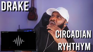 Drake  Circadian Rhythm Reaction  LeeToTheVI [upl. by Alithea225]