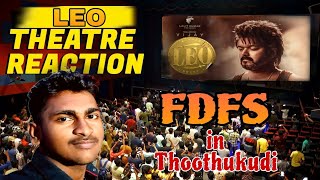 💥LEO  FDFS Theatre Experience in Thoothukudi Tuticorin in Tamil💥 [upl. by Clemence629]