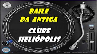 BAILE FUNK DA ANTIGA  CLUBE HELIÓPOLIS [upl. by Ettena]