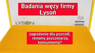 Badania węzy firmy Łysoń Zagrożenie dla pszczół reputacji pszczelarza i konsumenta [upl. by Furlani66]