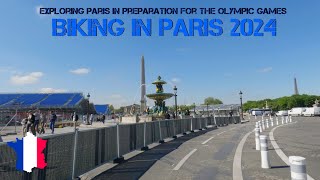 BIKING IN PARIS 2024  Exploring Paris in Preparation for the Olympic Games [upl. by Denn]