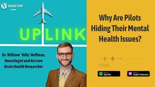 Why Are Pilots Hiding Their Mental Health Issues Expert Neurologist Dr Billy Hoffman Explains [upl. by Harrietta]