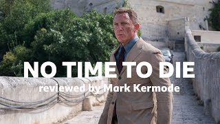 No Time To Die reviewed by Mark Kermode [upl. by Hachmann857]