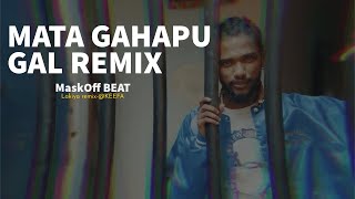 Keefa  Mata Gahapu Gal MaskOff Remix  ​⁠​⁠lakiyaremix [upl. by Vladimir]