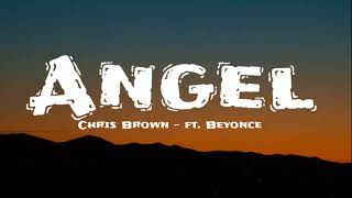 Chris Brown  Angel ft Beyonce [upl. by Manvell]