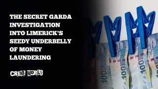 The secret Garda investigation into Limericks seedy underbelly of money laundering [upl. by Ellehsim]