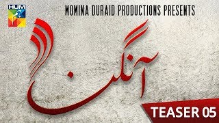 Aangan  Teaser 5  Coming Soon  HUM TV  Drama  Mawra Hocane and Ahad Raza Mir [upl. by Hairej]