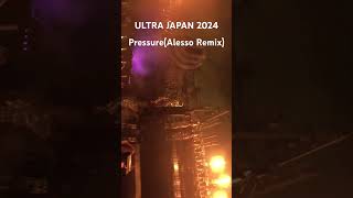 ULTRA JAPAN 2024 Pressure Alesso Remix [upl. by Parshall239]