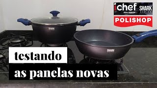 COMPREI PANELAS NOVAS  SERÁ QUE É TUDO O QUE DIZEM TESTANDO AS PANELAS ICHEF POLISHOP SHARK SERIES [upl. by Buckler]