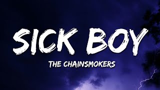 The Chainsmokers  Sick Boy Lyrics [upl. by Cadman]