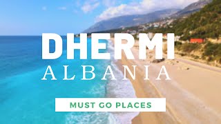 DHERMI Albania  A Trip to Albanian Riviera  Must Go Places [upl. by Oretos333]