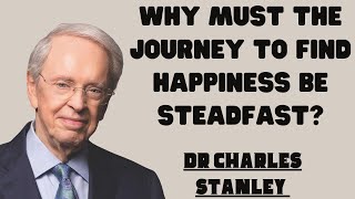 WHY MUST THE JOURNEY TO FIND HAPPINESS BE STEADFAST [upl. by Ailis]