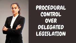 Procedural Control Over Delegated Legislation [upl. by Woll]