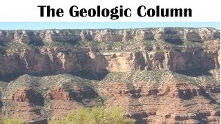 The Geologic Column [upl. by Clellan]