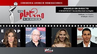 Premios Platino 2017 En Directo Ceremonia de Selección de Candidatos [upl. by Hicks]