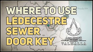 Where to use Ledecestre Sewer Door Key Assassins Creed Valhalla [upl. by Awuhsoj]