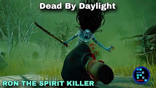 DBD  RON THE RUTHLESS SPIRIT KILLER [upl. by Hartzel]