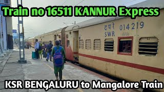 KANNUR EXPRESS 16511 KSR Bangalore to Mangalore Junction  SBC to MAJN train Journey [upl. by Friday545]