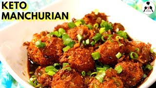 KETO VEG MANCHURIAN  INDIAN KETO RECIPES  5Minute Kitchen [upl. by Ydnamron]