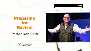 Preparing for Revival  Don Ross  Life Center Tacoma [upl. by Aduhey]