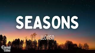 Lloyiso  Seasons Lyrics [upl. by Clifton]