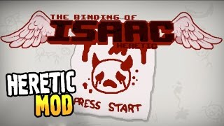 The Binding of Isaac Rebirth ► HERETIC MOD ◄ 142 [upl. by Leaw555]