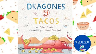 Dragones y tacos por Adam Rubin readaloud Spanish [upl. by Massey197]