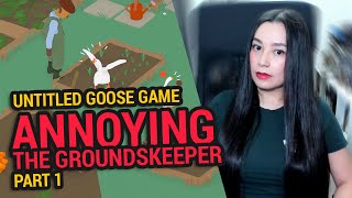 UNTITLED GOOSE GAME Annoying the groundskeeper part 1 [upl. by Anitsud]