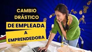 De empleada a emprendedora [upl. by Tybald517]