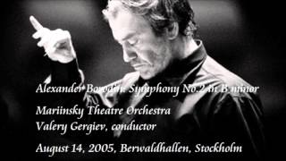 Borodin Symphony No2 in B minor  Gergiev  Mariinsky Theatre Orchestra [upl. by Cj]