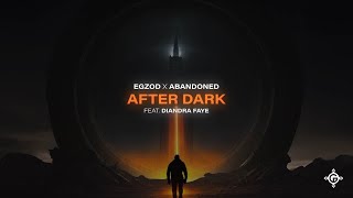 Egzod amp Abandoned  After Dark ft Diandra Faye Official Audio [upl. by Anilec231]