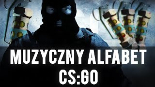 MUZYCZNY ALFABET CSGO 6  FLASHBANG REUPLOAD [upl. by Aiym209]