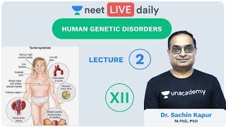 Genetics  L2  Human Genetic Disorders  Unacademy NEET  LIVE DAILY  NEET Biology  Sachin Sir [upl. by Aysan]