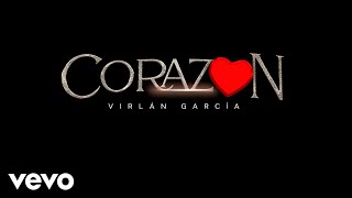 Virlán García  Corazón Letra  Lyrics [upl. by Avehstab516]