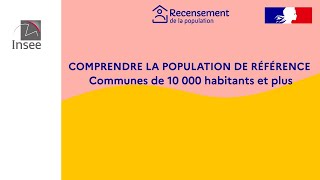 Comprendre le calcul de la population 2022 des communes de plus de 10 000 habitants [upl. by Eulalee247]