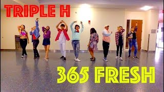 365 FRESH  Triple H  DBJ Dance Crew [upl. by Atnoek]