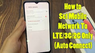 Samsung Galaxy A13 How to Set Mobile Network To LTE3G2G Only Auto Connect [upl. by Akihsan]