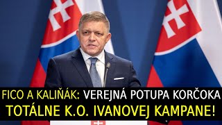 Fico a Kaliňák Verejná potupa Korčoka Totálne KO Ivanovej kampane [upl. by Hendricks]