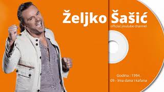 Zeljko Sasic  Ima dana i kafana  audio 1994 [upl. by Rior919]